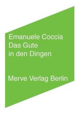 Coccia |  Coccia, E: Gute in den Dingen | Buch |  Sack Fachmedien