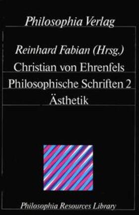 Ehrenfels / Fabian |  Philosophische Schriften / Ästhetik | Buch |  Sack Fachmedien