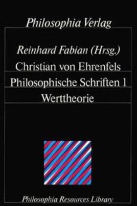 Ehrenfels / Fabian | Philosophische Schriften / Werttheorie | Buch | 978-3-88405-033-0 | sack.de