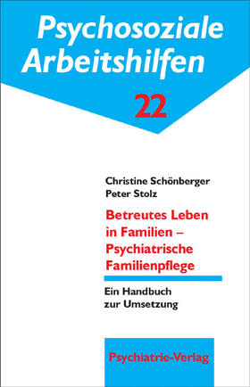 Schönberger / Stolz |  Betreutes Leben in Familien - Psychiatrische Familienpflege, E-Book (PDF) | eBook | Sack Fachmedien
