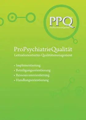 Bundesverband evangelische Behindertenhilfe e.V. / Caritas Behindertenhilfe und Psychiatrie e.V. |  PPQ: ProPsychiatrieQualität | Buch |  Sack Fachmedien