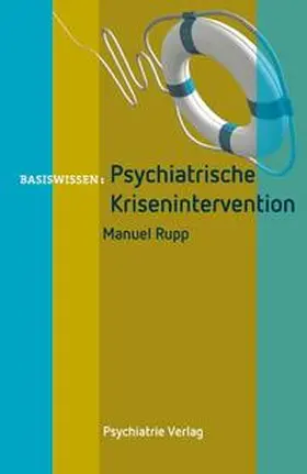 Rupp |  Psychiatrische Krisenintervention | Buch |  Sack Fachmedien