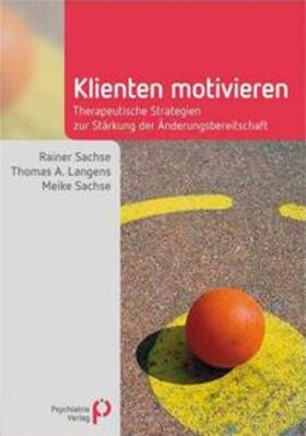 Sachse / Langens |  Klienten motivieren | Buch |  Sack Fachmedien