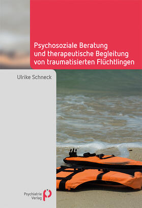 Schneck |  Psychosoziale Beratung und therapeutische Begleitung von traumatisierten Flüchtlingen | Buch |  Sack Fachmedien