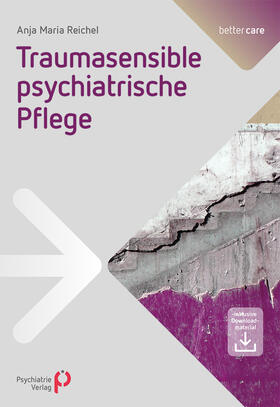 Reichel |  Traumasensible psychiatrische Pflege | Buch |  Sack Fachmedien