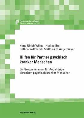 Wilms / Wittmund / Angermeyer |  Hilfen für Partner psychisch Kranker | eBook | Sack Fachmedien