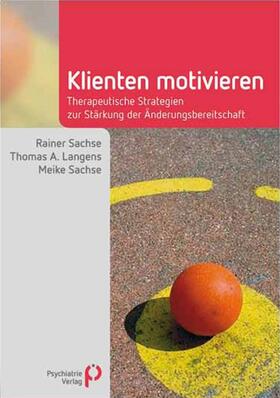 Sachse / Langens | Klienten motivieren | Buch | 978-3-88414-786-3 | sack.de