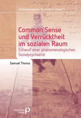 Thoma |  Common Sense und Verrücktheit im sozialen Raum | Buch |  Sack Fachmedien