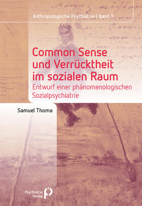 Thoma |  Common Sense und Verrücktheit im sozialen Raum | eBook | Sack Fachmedien