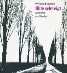 Soupault |  Bitte schweigt | Buch |  Sack Fachmedien