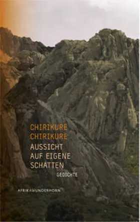 Chirkure / Chirikure / Wussow |  Aussicht auf eigene Schatten | Buch |  Sack Fachmedien