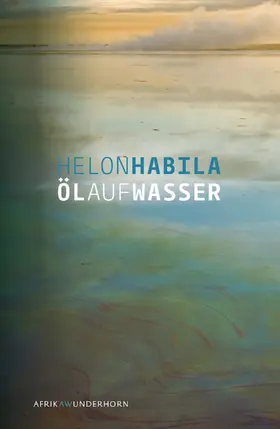 Habila / Wussow |  Öl auf Wasser | eBook | Sack Fachmedien