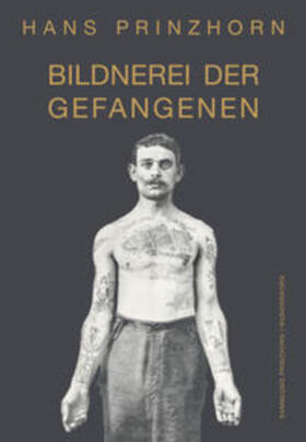 Prinzhorn |  Prinzhorn, H: Bildnerei der Gefangenen | Buch |  Sack Fachmedien