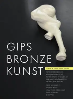 Bopp-Schumacher |  Gips Bronze Kunst | Buch |  Sack Fachmedien