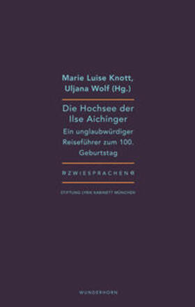 Knott / Wolf / Aichinger |  Die Hochsee der Ilse Aichinger | Buch |  Sack Fachmedien