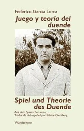 Lorca / García Lorca |  Spiel und Theorie des Duende | Buch |  Sack Fachmedien