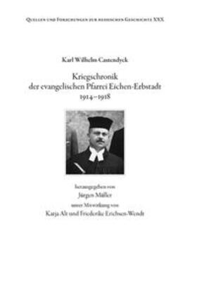 Müller / Castendyck |  Kriegschronik der evangelischen Pfarrei Eichen-Erbstadt 1914-1918 | Buch |  Sack Fachmedien