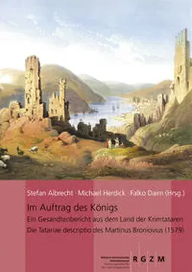 Albrecht / Herdick |  Im Auftrag des Königs: Ein Gesandtenbericht aus dem Land der Krimtataren | Buch |  Sack Fachmedien