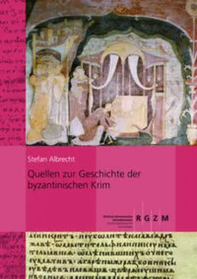 Albrecht |  Quellen zur Geschichte der byzantinischen Krim | Buch |  Sack Fachmedien