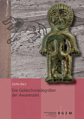 Rácz |  Die Goldschmiedegräber der Avarenzeit | Buch |  Sack Fachmedien