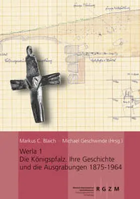 Blaich / Geschwinde | Werla 1 - Die Königspfalz | Buch | 978-3-88467-245-7 | sack.de