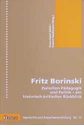 Jelich / Haussmann |  Fritz Borinski - Zwischen Pädagogik und Politik | Buch |  Sack Fachmedien