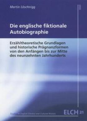 Löschnigg |  Die englische fiktionale Autobiographie | Buch |  Sack Fachmedien