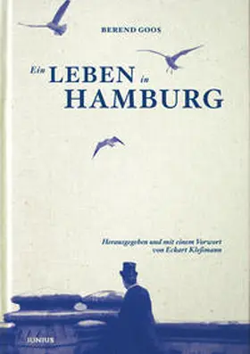 Goos / Kleßmann |  Ein Leben in Hamburg | Buch |  Sack Fachmedien