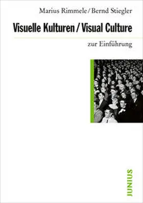 Rimmele / Stiegler |  Visuelle Kulturen / Visual Culture zur Einführung | Buch |  Sack Fachmedien