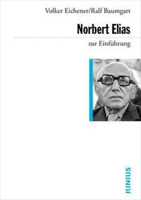 Eichener / Baumgart |  Norbert Elias zur Einführung | Buch |  Sack Fachmedien