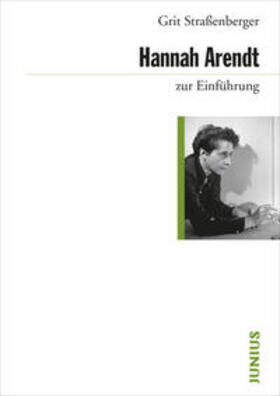 Straßenberger |  Hannah Arendt zur Einführung | Buch |  Sack Fachmedien