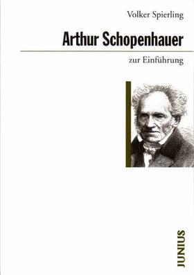 Spierling |  Arthur Schopenhauer zur Einführung | Buch |  Sack Fachmedien