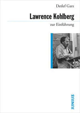 Garz |  Lawrence Kohlberg zur Einführung | Buch |  Sack Fachmedien