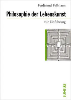 Fellmann |  Philosophie der Lebenskunst zur Einführung | Buch |  Sack Fachmedien