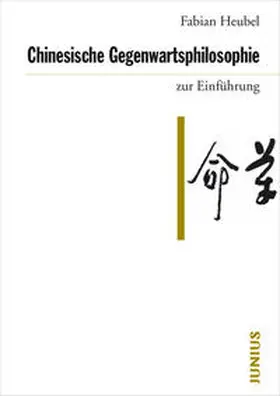 Heubel |  Chinesische Gegenwartsphilosophie zur Einführung | Buch |  Sack Fachmedien