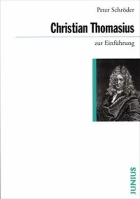 Schröder |  Christian Thomasius zur Einführung | Buch |  Sack Fachmedien