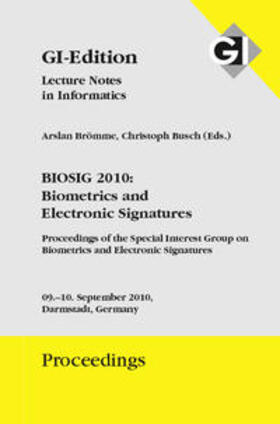 Brömme / Gesellschaft für Informatik e.V., Bonn / Busch |  Proceedings 164 BIOSIG 2010: Biometrics and Electronic Signatures | Buch |  Sack Fachmedien