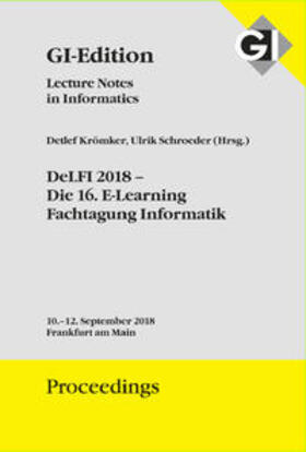 Krömker / Schroeder |  GI Edition Proceedings Band 284 "DeLFI 2018" | Buch |  Sack Fachmedien