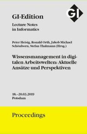 Heisig / Orth / Schönborn |  GI Edition Proceedings Band 303 "Wissensmanagement in digitalen Arbeitswelten: Aktuelle Ansätze und Perspektiven" | Sonstiges |  Sack Fachmedien