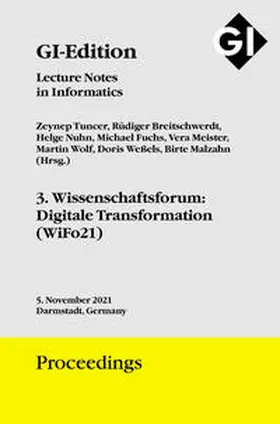 Tuncer / Breitschwerdt / Nuhn |  GI Edition Proceedings Band 319 - 3. Wissenschaftsforum: Digitale Transformation (WiFo21) | Buch |  Sack Fachmedien