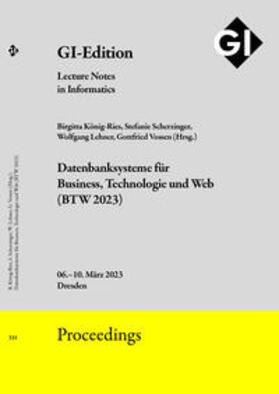 König-Ries / Scherzinger / Lehner |  GI Edition Proceedings Band 331 "BTW 2023" | Sonstiges |  Sack Fachmedien