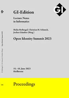 Roßnagel / Schunck / Günther |  GI Edition Proceedings Band 335 "Open Identity Summit 2023" | Sonstiges |  Sack Fachmedien