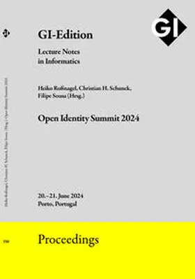 Roßnagel / Schunck / Sousa |  GI Edition Proceedings Band 350 "Open Identity Summit 2024" | Sonstiges |  Sack Fachmedien