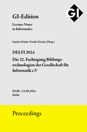 Schulz / Kiesler |  GI Edition Proceedings Band 356 "DELFI 2024" | Sonstiges |  Sack Fachmedien