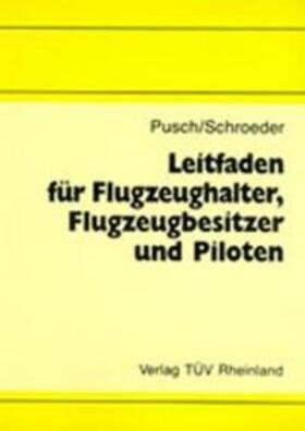 Bachmann / Friese / Lill |  Leitfaden für Flugzeughalter, Flugzeugbesitzer und Piloten | Loseblattwerk |  Sack Fachmedien