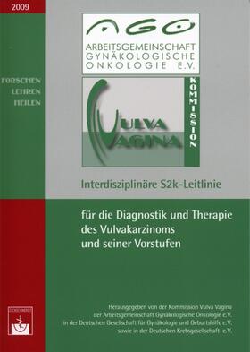  Interdisziplinäre S2k-Leitlinie für die Diagnostik und Therapie des Vulvakarzinoms und seiner Vorstufen | Buch |  Sack Fachmedien