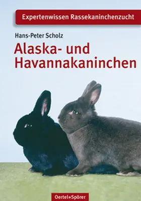 Scholz |  Alaska- und Havannakaninchen | Buch |  Sack Fachmedien