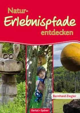 Ziegler |  Naturerlebnispfade entdecken | Buch |  Sack Fachmedien