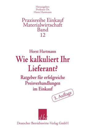 Hartmann |  Wie kalkuliert Ihr Lieferant? | eBook | Sack Fachmedien