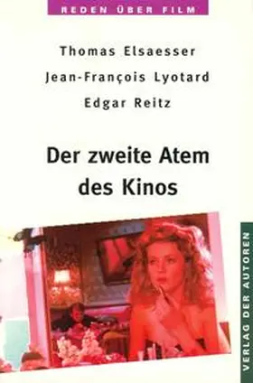 Elsaesser / Lyotard / Reitz |  Der zweite Atem des Kinos | Buch |  Sack Fachmedien